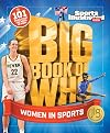 Big Book of WHO Women in Sports (Sports Illustrated Kids Big Books)