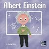 Albert Einstein: A Kid’s Book About Thinking and Using Your Imagination (Mini Movers and Shakers)