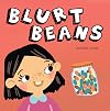 Blurt Beans: A Social Emotional, Rhyming, Early Reader Kid's Book to Help With Talking Out of Turn (Teacher Tools)