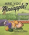 Are You a Pineapple?
