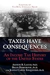 Taxes Have Consequences: An Income Tax History of the United States