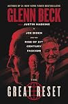The Great Reset: Joe Biden and the Rise of Twenty-First-Century Fascism