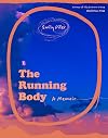 The Running Body: A Memoir