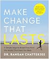 Make Change That Lasts: 9 Simple Ways to Break Free from the Habits that Hold You Back