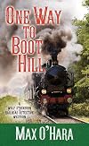 One Way to Boot Hill: A Wolf Stockburn, Railroad Detective Western