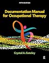 Documentation Manual for Occupational Therapy, 5th Edition