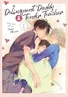 Delinquent Daddy and Tender Teacher, Vol. 01