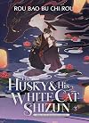 The Husky and His White Cat Shizun: Erha He Ta De Bai Mao Shizun, Vol 3