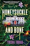 Honeysuckle and Bone