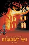 Rigsby WI, Vol. 2: Burn It Down