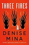 Three Fires: A Novel