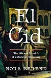 El Cid: The Life and Afterlife of a Medieval Mercenary