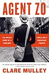 Agent Zo: The Untold Story of Fearless WW2 Resistance Fighter Elzbieta Zawacka