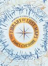 The Library of Lost Maps: An Archive of a World in Progress