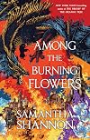 Among the Burning Flowers