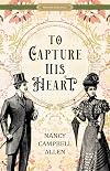 To Capture His Heart (Proper Romance Victorian)
