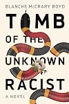 Tomb of the Unknown Racist: A Novel