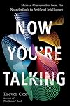 Now You're Talking: Human Conversation from the Neanderthals to Artificial Intelligence