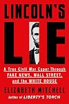 Lincoln’s Lie: A True Civil War Caper Through Fake News, Wall Street, and the White House