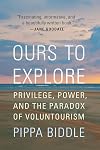 Ours to Explore: Privilege, Power, and the Paradox of Voluntourism