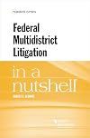 Federal Multidistrict Litigation in a Nutshell (Nutshells)