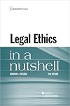 Legal Ethics in a Nutshell (Nutshells)