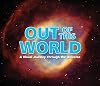 Out of This World: A Visual Journey Through the Universe