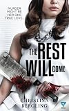 The Rest Will Come