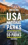 Moon USA National Parks: The Complete Guide to All 59 Parks (Travel Guide)