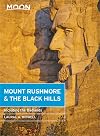 Moon Handbooks Mount Rushmore & the Black Hills: Including the Badlands