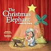 The Christmas Elephant: a Nativity Story