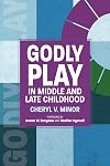 Godly Play in Middle and Late Childhood