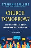 Church Tomorrow?: What the 'Nones' and 'Dones' Teach Us about the Future of Faith