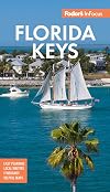 Fodor's In Focus Florida Keys: with Key West, Marathon and Key Largo (Full-color Travel Guide)