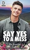 Say Yes to a Mess
