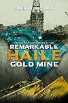 The History and Rebirth of the Remarkable Haile Gold Mine