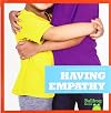 Having Empathy (Bullfrog Books: Building Character)