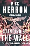 Standing by the Wall: The Collected Slough House Novellas