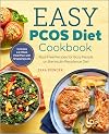 The Easy PCOS Diet Cookbook: Fuss-Free Recipes for Busy People on the Insulin Resistance Diet