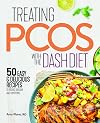Treating PCOS with the DASH Diet: Empower the Warrior from Within