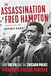 The Assassination of Fred Hampton: How the FBI and the Chicago Police Murdered a Black Panther