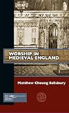 Worship in Medieval England (Past Imperfect)