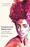 Empowered Black Girl: Joyful Affirmations and Words of Resilience (Book for black girls) (Badass Black Girl)