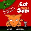A Cat Named Sam: Friendship Is for Adventure