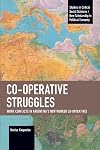 Co-operative Struggles: Work Conflicts in Argentina's New Worker Co-operatives