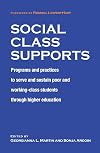 Social Class Supports: Programs and Practices to Serve and Sustain Poor and Working Class Students through Higher Education