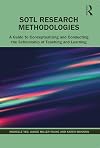 SoTL Research Methodologies: A Guide to Conceptualizing and Conducting the Scholarship of Teaching and Learning