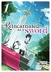 Reincarnated as a Sword [Light Novel] Vol. 1