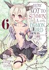 How NOT to Summon a Demon Lord [Manga] Volume 6