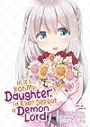 If It's for My Daughter, I'd Even Defeat a Demon Lord [Manga] Volume 4
